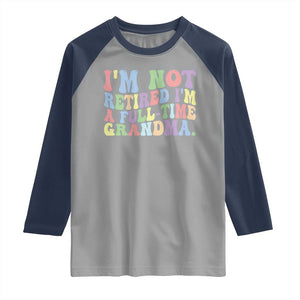 Retired Grandma Raglan Shirt Funny Retirement Gifts For Grandma TS10 Sport Gray Navy Print Your Wear