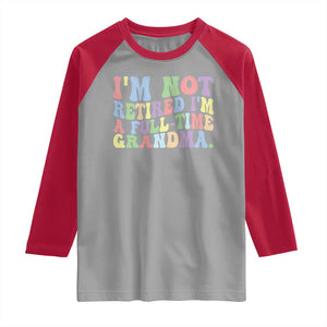 Retired Grandma Raglan Shirt Funny Retirement Gifts For Grandma TS10 Sport Gray Red Print Your Wear
