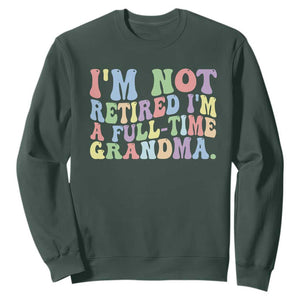 Retired Grandma Sweatshirt Funny Retirement Gifts For Grandma TS10 Dark Forest Green Print Your Wear