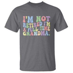 Retired Grandma T Shirt Funny Retirement Gifts For Grandma TS10 Charcoal Print Your Wear
