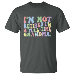 Retired Grandma T Shirt Funny Retirement Gifts For Grandma TS10 Dark Heather Print Your Wear