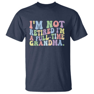 Retired Grandma T Shirt Funny Retirement Gifts For Grandma TS10 Navy Print Your Wear