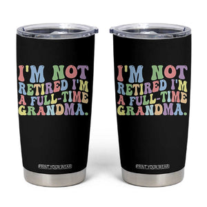 Retired Grandma Tumbler Cup Funny Retirement Gifts For Grandma TS10 Black Print Your Wear