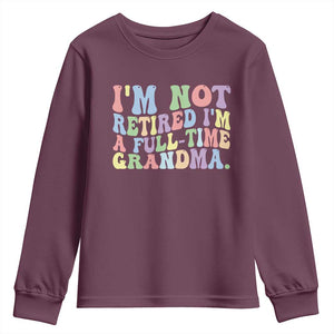 Retired Grandma Youth Sweatshirt Funny Retirement Gifts For Grandma TS10 Maroon Print Your Wear