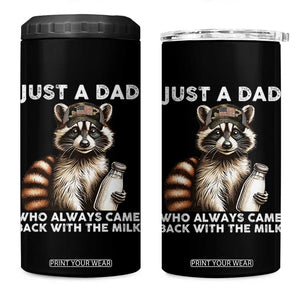 Just A Dad Who Always Came Back With The Milk 4 in 1 Can Cooler Tumbler Retro Raccoon Camo Fathers Day TS10 One Size: 16 oz Black Print Your Wear