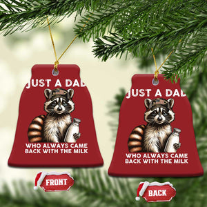 Just A Dad Who Always Came Back With The Milk Christmas Ornament Retro Raccoon Camo Fathers Day TS10 Bell Flake Red Print Your Wear