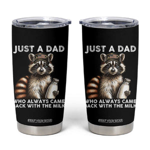 Just A Dad Who Always Came Back With The Milk Tumbler Cup Retro Raccoon Camo Fathers Day TS10 Black Print Your Wear