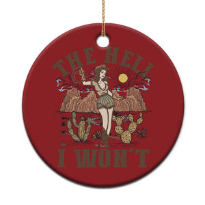 Funny Western Cowgirl Christmas Ornament Retro Country The Hell I Won't TS10 Print Your Wear