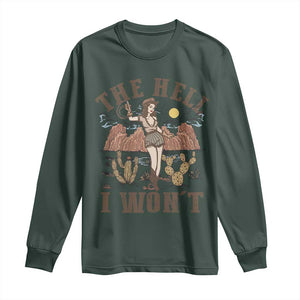 Funny Western Cowgirl Long Sleeve Shirt Retro Country The Hell I Won't TS10 Dark Forest Green Print Your Wear