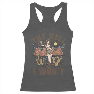 Funny Western Cowgirl Racerback Tank Top Retro Country The Hell I Won't TS10 Dark Heather Print Your Wear