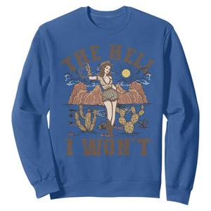 Funny Western Cowgirl Sweatshirt Retro Country The Hell I Won't TS10 Royal Blue Print Your Wear