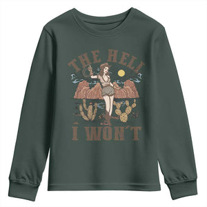 Funny Western Cowgirl Youth Sweatshirt Retro Country The Hell I Won't TS10 Dark Forest Green Print Your Wear