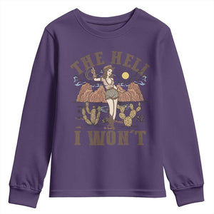 Funny Western Cowgirl Youth Sweatshirt Retro Country The Hell I Won't TS10 Purple Print Your Wear