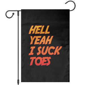 Hell Yeah I Suck Toes Garden Flag Funny Foot Fetish Sucking Toes Dirty Joke TS10 Black Print Your Wear