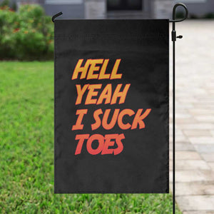 Hell Yeah I Suck Toes Garden Flag Funny Foot Fetish Sucking Toes Dirty Joke TS10 Print Your Wear
