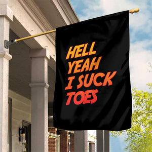 Hell Yeah I Suck Toes Garden Flag Funny Foot Fetish Sucking Toes Dirty Joke TS10 Print Your Wear