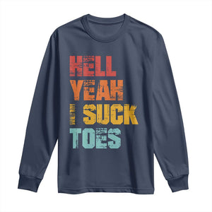 Funny Inappropriate Embarrassing Long Sleeve Shirt Funny Foot Fetish Sucking Toes Cringe Offensive Humor TS10 Navy Print Your Wear