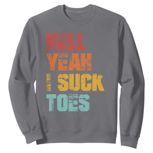 Funny Inappropriate Embarrassing Sweatshirt Funny Foot Fetish Sucking Toes Cringe Offensive Humor TS10 Charcoal Print Your Wear