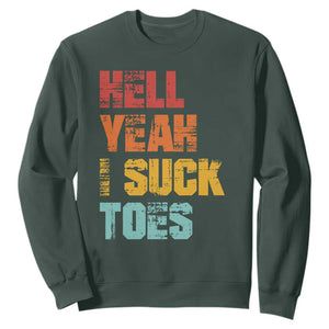 Funny Inappropriate Embarrassing Sweatshirt Funny Foot Fetish Sucking Toes Cringe Offensive Humor TS10 Dark Forest Green Print Your Wear