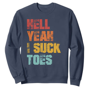 Funny Inappropriate Embarrassing Sweatshirt Funny Foot Fetish Sucking Toes Cringe Offensive Humor TS10 Navy Print Your Wear
