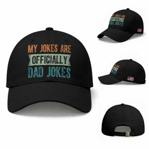My Jokes Are Officially Dad Jokes Baseball Cap Funny New Dad First Fathers Day TS10 Baseball Cap Universal Fit Black Print Your Wear