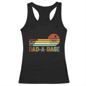 Funny Dad Jokes In A Dad-a-base Racerback Tank Top Retro Vintage Fathers Day TS10 Black Print Your Wear