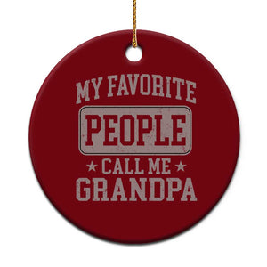 My Favorite People Call Me Grandpa Ceramic Ornament Retro Father's Day Grandpa Gift TS10 1pc Red Print Your Wear