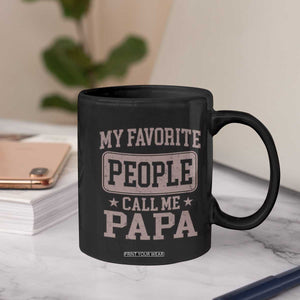 My Favorite People Call Me Papa Coffee Mug Retro Fathers Day Gift TS10 Print Your Wear