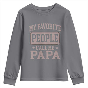 My Favorite People Call Me Papa Youth Sweatshirt Retro Fathers Day Gift TS10 Charcoal Print Your Wear