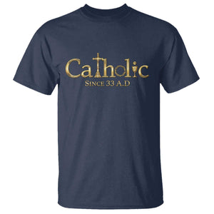 Catholic Since 33 AD T Shirt Christianity Crucifix Jesus Eucharist TS10 Navy Print Your Wear