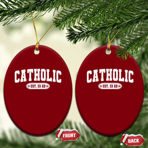 Catholic Since 33 AD Ceramic Ornament Vintage Varsity Crucifix Jesus Eucharist Christianity TS10 Print Your Wear