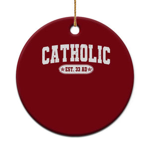 Catholic Since 33 AD Ceramic Ornament Vintage Varsity Crucifix Jesus Eucharist Christianity TS10 1pc Red Print Your Wear