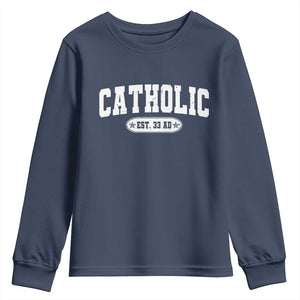 Catholic Since 33 AD Youth Sweatshirt Vintage Varsity Crucifix Jesus Eucharist Christianity TS10 Navy Print Your Wear