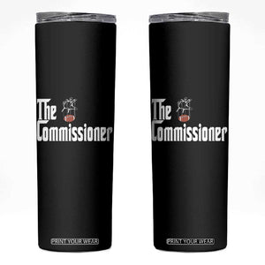 Fantasy Football Commissioner Skinny Tumbler Draft Party Commish FFL TS10 Black Print Your Wear