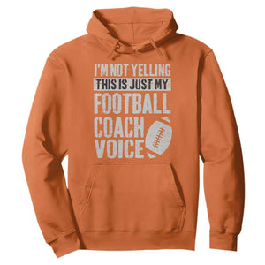 Football Coach Hoodie Cool Distressed Vintage Funny Not Yelling TS10 Orange Print Your Wear