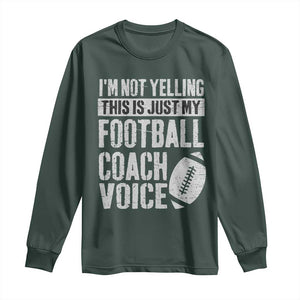 Football Coach Long Sleeve Shirt Cool Distressed Vintage Funny Not Yelling TS10 Dark Forest Green Print Your Wear