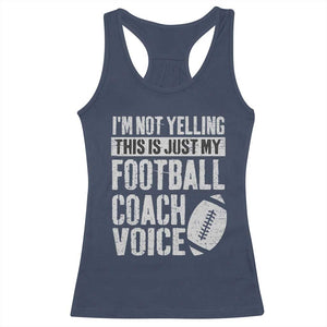 Football Coach Racerback Tank Top Cool Distressed Vintage Funny Not Yelling TS10 Navy Print Your Wear