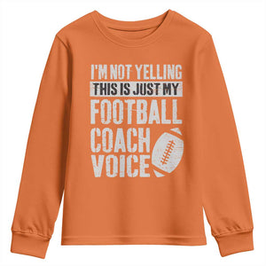 Football Coach Youth Sweatshirt Cool Distressed Vintage Funny Not Yelling TS10 Orange Print Your Wear