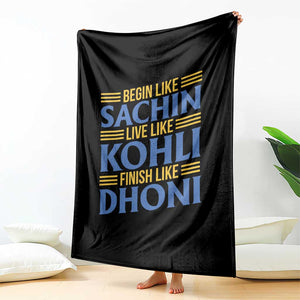 Indian Cricket Throw Blanket Begin Like Sachin Live Like Kohli Finish Like Dhoni TS10 Print Your Wear