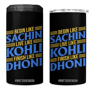 Indian Cricket 4 in 1 Can Cooler Tumbler Begin Like Sachin Live Like Kohli Finish Like Dhoni TS10 One Size: 16 oz Black Print Your Wear