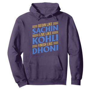 Indian Cricket Hoodie Begin Like Sachin Live Like Kohli Finish Like Dhoni TS10 Purple Print Your Wear