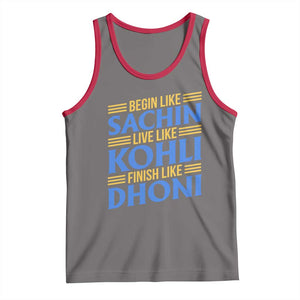Indian Cricket Tank Top Begin Like Sachin Live Like Kohli Finish Like Dhoni TS10 Deep Heather Red Print Your Wear