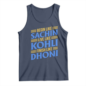 Indian Cricket Tank Top Begin Like Sachin Live Like Kohli Finish Like Dhoni TS10 Navy Print Your Wear