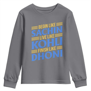 Indian Cricket Youth Sweatshirt Begin Like Sachin Live Like Kohli Finish Like Dhoni TS10 Charcoal Print Your Wear