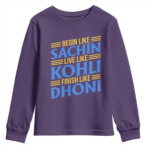 Indian Cricket Youth Sweatshirt Begin Like Sachin Live Like Kohli Finish Like Dhoni TS10 Purple Print Your Wear