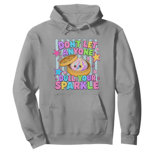 Squishy Lovers Hoodie Dont Let Anyone Dull Your Sparkle Cute Rainbow Dumpling Graphic
