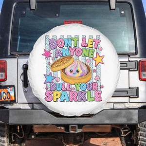 Squishy Lovers Spare Tire Cover Dont Let Anyone Dull Your Sparkle Cute Rainbow Dumpling Graphic TS10 No hole White Print Your Wear