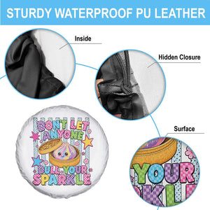Squishy Lovers Spare Tire Cover Dont Let Anyone Dull Your Sparkle Cute Rainbow Dumpling Graphic TS10 Print Your Wear