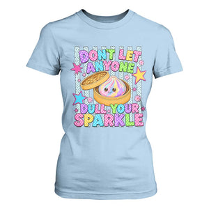 Squishy Lovers T Shirt For Women Dont Let Anyone Dull Your Sparkle Cute Rainbow Dumpling Graphic