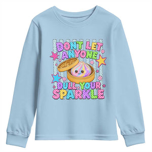 Squishy Lovers Youth Sweatshirt Dont Let Anyone Dull Your Sparkle Cute Rainbow Dumpling Graphic